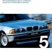The BMW 5 series saloon.
The idividualiset way of combining
spory and comfortable motori